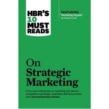Hbr's 10 Must Reads Strategic Marketing (With Featured Article Marketing Myopia By
