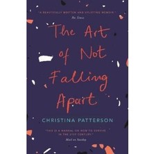 The Art Of Not Falling Apart