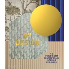 By Design: The World's Best Contemporary Interior Designers (Ciltli)