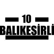 10 Balıkesirli Araba Sticker 17X17 cm Siyah