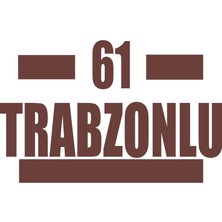 61 Trabzonlu Araba Sticker 17X17 cm Kahverengi
