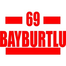 69 Bayburtlu Araba Sticker 17X17 cm Kırmızı