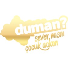 Duman Sever Misin Çocuk Adam Araba Sticker 17X17 cm Gold