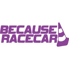 Because Race Car Araba Sticker 17X17 cm Mor