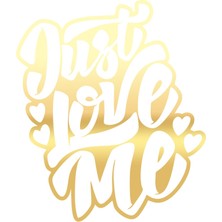 Just Love Me Sticker 17X17 cm Gold