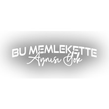 Bu Memlekette Aynısından Yok Sticker 17X17 cm Beyaz