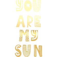 You Are My Sun Sticker 17X17 cm Gold