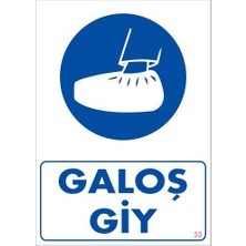 Galoş Giy Uyarı Levhası 25X35 Kod:33