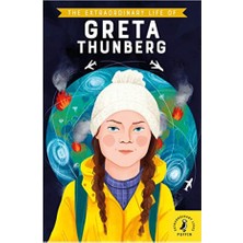 The Extraordinary Life Of Greta Thunberg