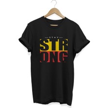 Stay Strong Baskılı T-Shirt