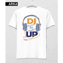 Dj Turn The Music Up T-Shirt – Sesini Aç, Tarzını Göster Beyaz