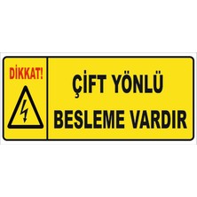 Çift Yönlü  Besleme Vardır Levhası Vizyon Trafik