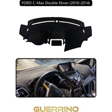 Ford C-Max Double Ekran (2010-2014)TORPİDO Koruma Halısı Siyah Kenar