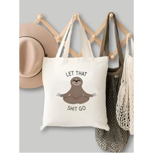 Let That Shit Go, Boşver Yoga Tasarım Ham Bez Tote Bag Çanta
