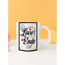 Love Ends Baskılı Kupa Bardak