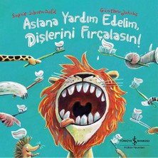 İş Bankası Kültür Yayınları Aslana Yardım Edelim, Dişlerini Fırçalasın!
