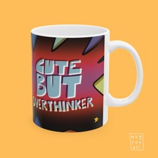 Cute But Overthinker Yazılı Mizah Temalı ve Esprili Porselen Hediyelik Kahve Kupası