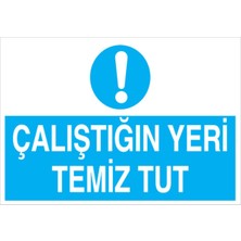 1Beyaz Reklam Çalıştığın Yeri Temiz Tut Uyarı Tabelası - 20x30 Alüminyum Kompozit Panel - TD24