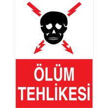 1Beyaz Reklam Ölüm Tehlikesi Uyarı Tabelası - 20x30 Alüminyum Kompozit Panel - E30