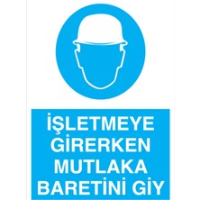 1Beyaz Reklam İletmeye Girerken Mutlaka Baretini Giy Uyarı Tabelası - 20x30 Alüminyum Kompozit Panel - KKB24
