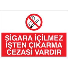 Sigara Içilmez Işten Çıkarma Cezası Vardır Uyarı Tabelası - 20X30 Alüminyum Kompozit Panel - SİG18