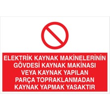 1Beyaz Reklam Elektrik Kaynak... Uyarı Tabelası - 35x50 Alüminyum Kompozit Panel - KAY18