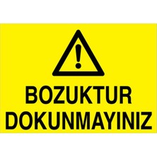1Beyaz Reklam Bozuktur Dokunmayınız Uyarı Tabelası - 35x50 Alüminyum Kompozit Panel - BAAY48