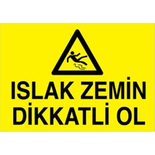 Islak Zemin Dikkatli Ol Uyarı Tabelası - 50X70 Alüminyum Kompozit Panel - Tu2