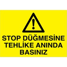 1Beyaz Reklam Stop Düğmesine ... Uyarı Tabelası - 20x30 Alüminyum Kompozit Panel - M67