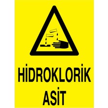 1Beyaz Reklam Hidroklorik Asit Uyarı Tabelası - 35x50 Alüminyum Kompozit Panel - KM13