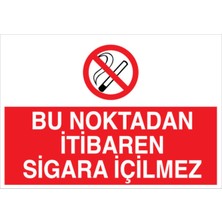 1Beyaz Reklam Bu Noktadan İtibaren Sigara İçilmez Uyarı Tabelası - 50x70 Alüminyum Kompozit Panel - SİG17