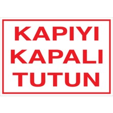 1Beyaz Reklam KapyıKapalı Tutun Uyarı Tabelası - 20x30 Alüminyum Kompozit Panel - Ç12