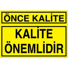 1Beyaz Reklam Önce Kalite Uyarı Tabelası - 50x70 Alüminyum Kompozit Panel - KA40