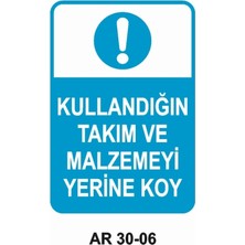 1Beyaz Reklam Kullandığın Takım Ve Malzemeyi Yerine Koyun Uyarı Tabelası - 35x50 Alüminyum Kompozit Panel - ATM8