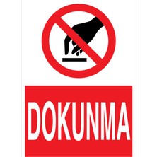 1Beyaz Reklam Dokunma Uyarı Tabelası - 20x30 Alüminyum Kompozit Panel - M9