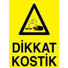 1Beyaz Reklam Dikkat Kostik Uyarı Tabelası - 50x70 Alüminyum Kompozit Panel - KM18