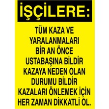 1Beyaz Reklam İşçilere... Uyarı Tabelası - 70x100 Alüminyum Kompozit Panel - İK26