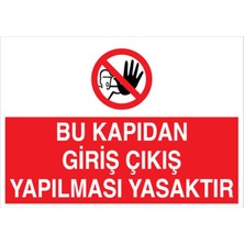 1Beyaz Reklam Bu Kpıdan Giriş Çıkış Yapılması Yasaktır Uyarı Tabelası - 20x30 Alüminyum Kompozit Panel - YAS25