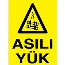 1Beyaz Reklam Asılı Yük Uyarı Tabelası - 20x30 Alüminyum Kompozit Panel - YÜK14
