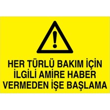 1Beyaz Reklam Her Türlü Bakım İçin İlgili Amire Haber Et Uyarı Tabelası - 20x30 Alüminyum Kompozit Panel - BAAY16