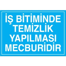 1Beyaz Reklam İş Bitiminde Temizlik Yapılması Mecburidir Uyarı Tabelası - 70x100 Alüminyum Kompozit Panel - TD16