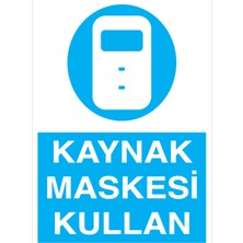 1Beyaz Reklam Kaynak Maskesi Kullan Uyarı Tabelası - 20x30 Alüminyum Kompozit Panel - YK13