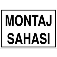 1Beyaz Reklam Montaj Sahası Uyarı Tabelası - 20x30 Alüminyum Kompozit Panel - KSM11