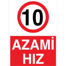 1Beyaz Reklam Azami Hız 10 Uyarı Tabelası - 20x30 Alüminyum Kompozit Panel - ŞAKY67