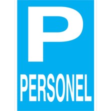 1Beyaz Reklam Personel Uyarı Tabelası - 35x50 Alüminyum Kompozit Panel - P10