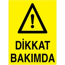 Dikkat Bakımda Uyarı Tabelası - 20X30 Alüminyum Kompozit Panel - BAAY50