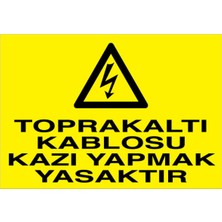 1Beyaz Reklam Toprak Altı Kablosu Kazı Yapmak Yasaktır Uyarı Tabelası - 70x100 Alüminyum Kompozit Panel - K7