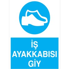 1Beyaz Reklam İş Ayakkabısı Giy Uyarı Tabelası - 20x30 Alüminyum Kompozit Panel - AK14