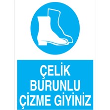 1Beyaz Reklam Çelik Burunlu Çizme Giyiniz Uyarı Tabelası - 50x70 Alüminyum Kompozit Panel - AK22
