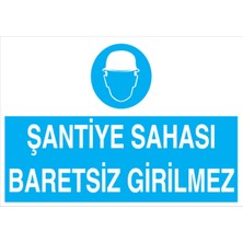 1Beyaz Reklam Şantiye Sahası Baretsiz Girilmez Uyarı Tabelası - 20x30 Alüminyum Kompozit Panel - KKB18